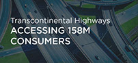 Transcontinental Highways ACCESSING 158M CONSUMERS